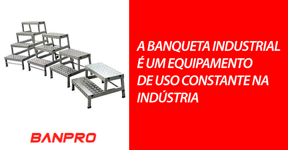 A banqueta industrial é um equipamento de uso constante na indústria