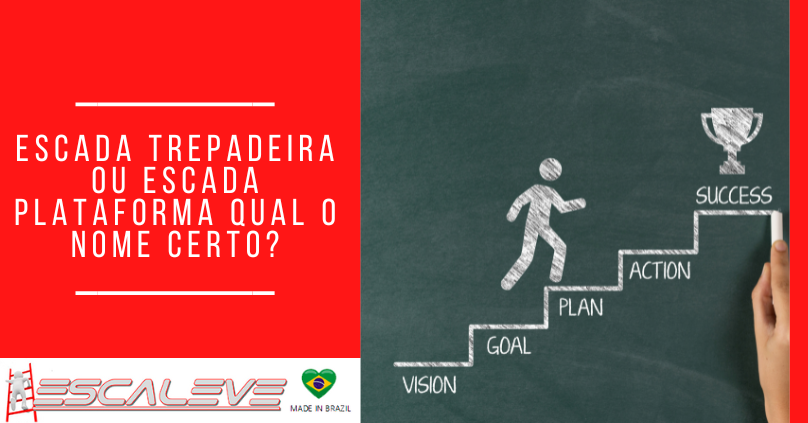 Escada trepadeira ou Escada plataforma qual o nome certo?